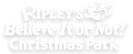 Ripley&rsquo;s Believe It or Not!&reg; Christmas Park